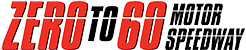 Zero to 60 Motor Speedway logo